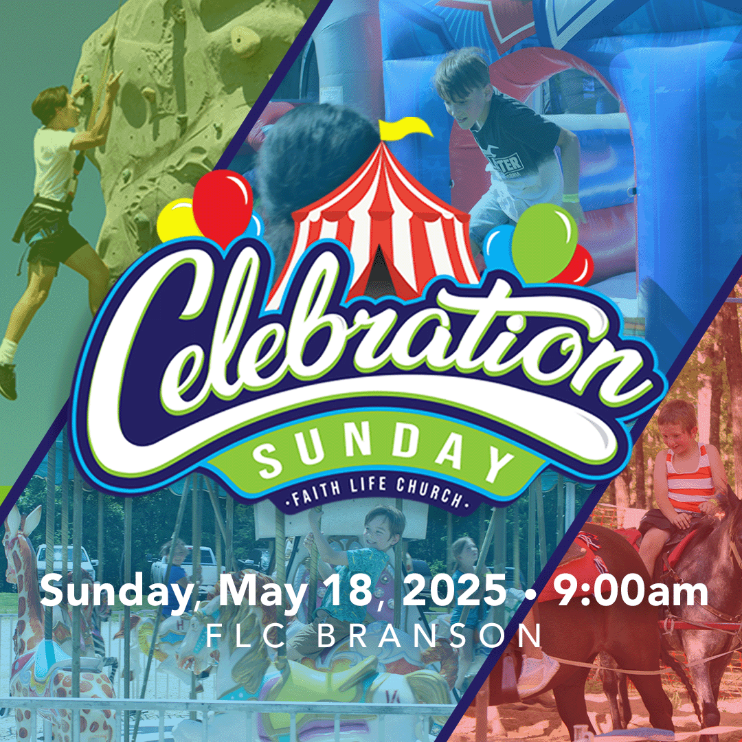 Celebration Sunday is May 18 at 9:00 A.M. Central Time at FLC Branson